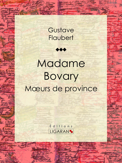 Title details for Madame Bovary by Gustave Flaubert - Available